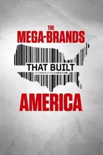 watch-The Mega-Brands That Built America
