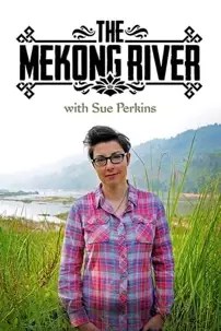 watch-The Mekong River with Sue Perkins
