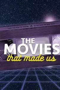 watch-The Movies That Made Us