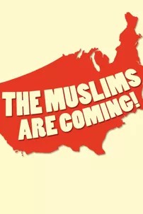 watch-The Muslims Are Coming!