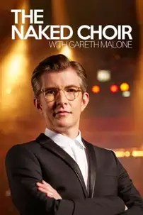 watch-The Naked Choir with Gareth Malone