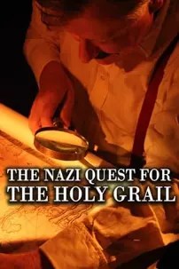 watch-The Nazi Quest for the Holy Grail