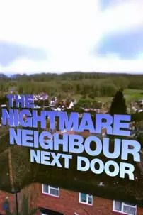 watch-The Nightmare Neighbour Next Door