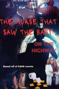 watch-The Nurse That Saw the Baby on the Highway