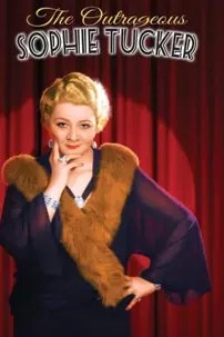 watch-The Outrageous Sophie Tucker