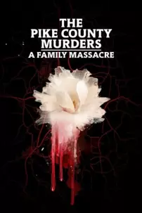 watch-The Pike County Murders: A Family Massacre