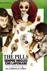 watch-The Pills – Sempre meglio che lavorare