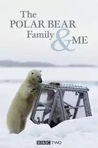 watch-The Polar Bear Family and Me