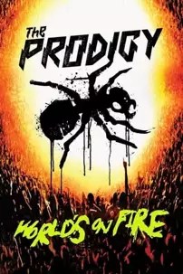 watch-The Prodigy: World’s On Fire