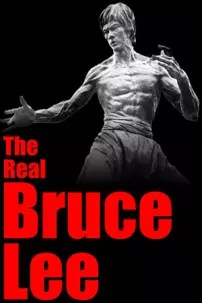 watch-The Real Bruce Lee