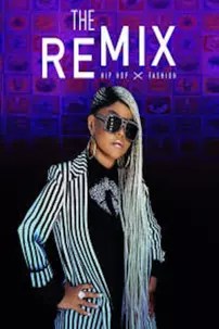 watch-The Remix: Hip Hop x Fashion