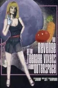 watch-The Revenge of the Teenage Vixens from Outer Space