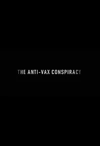 watch-The Rise of the Anti-Vaxx Movement