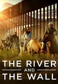 watch-The River and the Wall