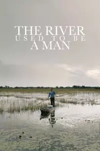 watch-The River Used to Be a Man