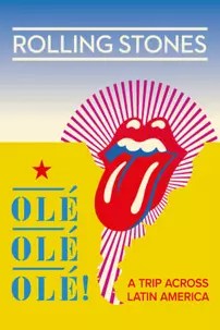 watch-The Rolling Stones Olé, Olé, Olé!: A Trip Across Latin America