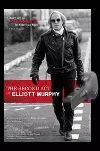 watch-The Second Act of Elliott Murphy