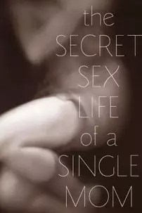 watch-The Secret Sex Life of a Single Mom