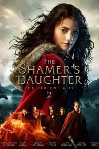 watch-The Shamer’s Daughter 2: The Serpent Gift