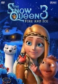 watch-The Snow Queen 3: Fire and Ice