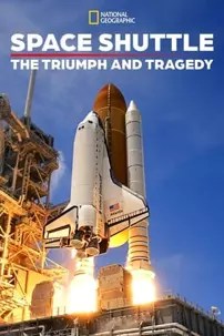 watch-The Space Shuttle: Triumph and Tragedy