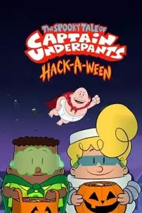 watch-The Spooky Tale of Captain Underpants Hack-a-Ween