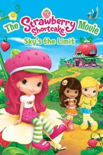 watch-The Strawberry Shortcake Movie: Sky’s the Limit