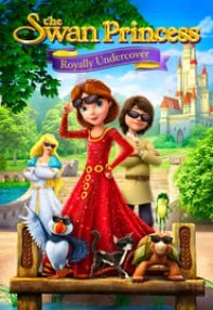 watch-The Swan Princess: Royally Undercover