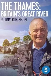 watch-The Thames: Britain’s Great River with Tony Robinson