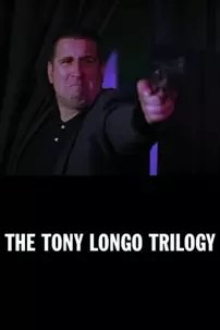 watch-The Tony Longo Trilogy