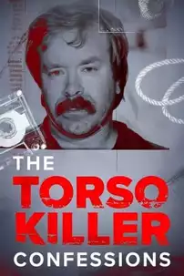 watch-The Torso Killer Confessions