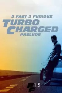 watch-The Turbo Charged Prelude for 2 Fast 2 Furious