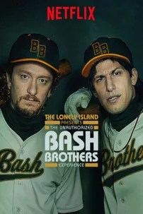 watch-The Unauthorized Bash Brothers Experience