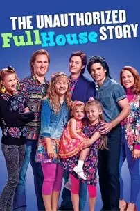 watch-The Unauthorized Full House Story