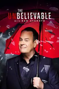 watch-The UnBelievable with Dan Aykroyd