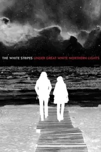 watch-The White Stripes Under Great White Northern Lights