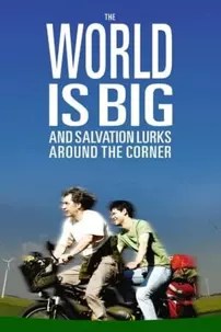 watch-The World Is Big and Salvation Lurks Around the Corner