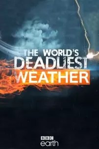 watch-The World’s Deadliest Weather