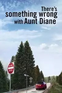 watch-There’s Something Wrong with Aunt Diane