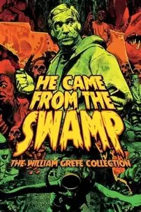 watch-They Came from the Swamp: The Films of William Grefé