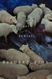 watch-This Is Not a Burial, It’s a Resurrection