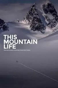 watch-This Mountain Life