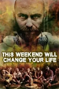 watch-This Weekend Will Change Your Life