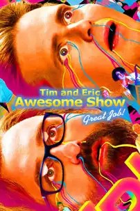 watch-Tim and Eric Awesome Show, Great Job!