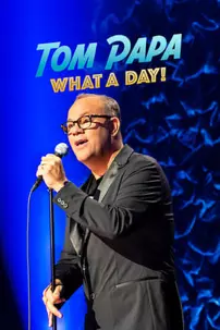 watch-Tom Papa: What a Day!