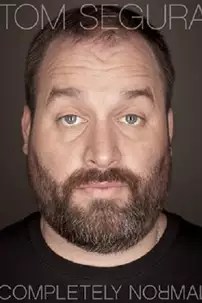 watch-Tom Segura: Completely Normal