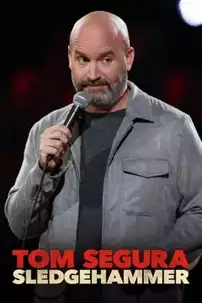 watch-Tom Segura: Sledgehammer