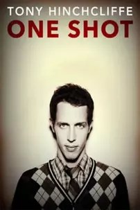 watch-Tony Hinchcliffe: One Shot