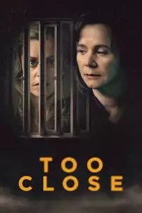 watch-Too Close