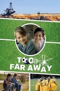 watch-Too Far Away